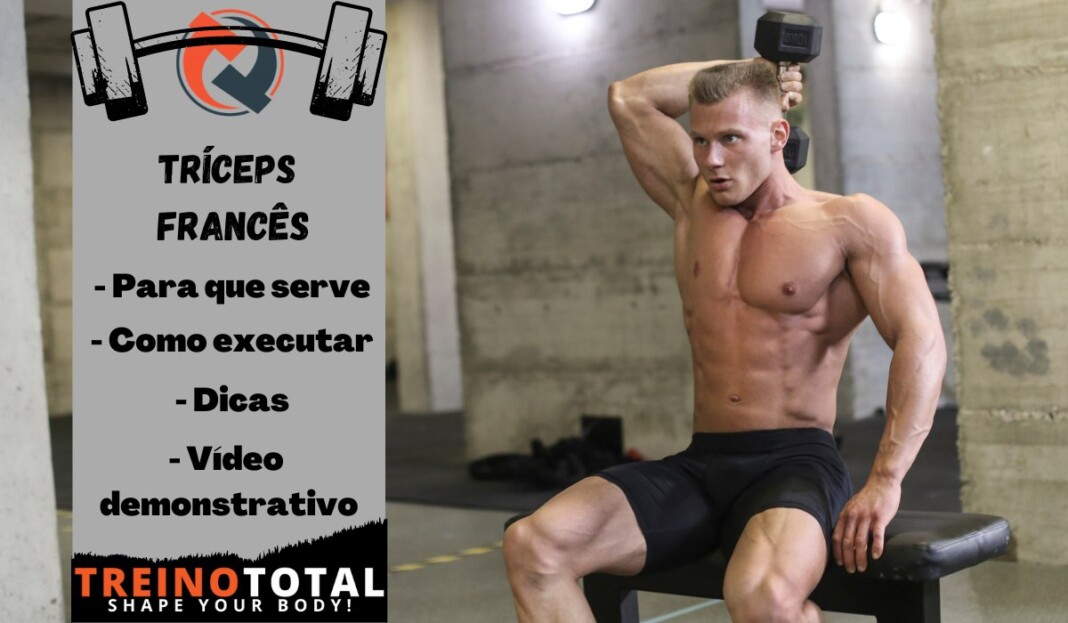 - Para que serve Tríceps francês - Como executar - Dicas - Vídeo demonstrativo