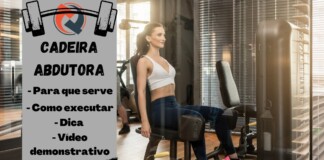Cadeira abdutora: Para que serve, Como executar e Dicas CAdeira ABdutora - Para que serve - Como executar - Dica - Vídeo demonstrativo