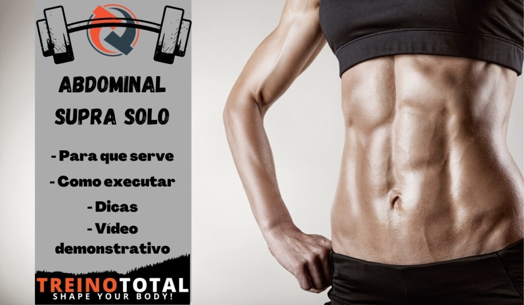 abdominal supra solo- Para que serve - Como executar - Dicas - Vídeo demonstrativo abdominal supra solo- Para que serve - Como executar - Dicas - Vídeo demonstrativo