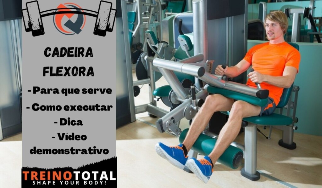 cadeira flexora - Para que serve - Como executar - Dica - Vídeo demonstrativo