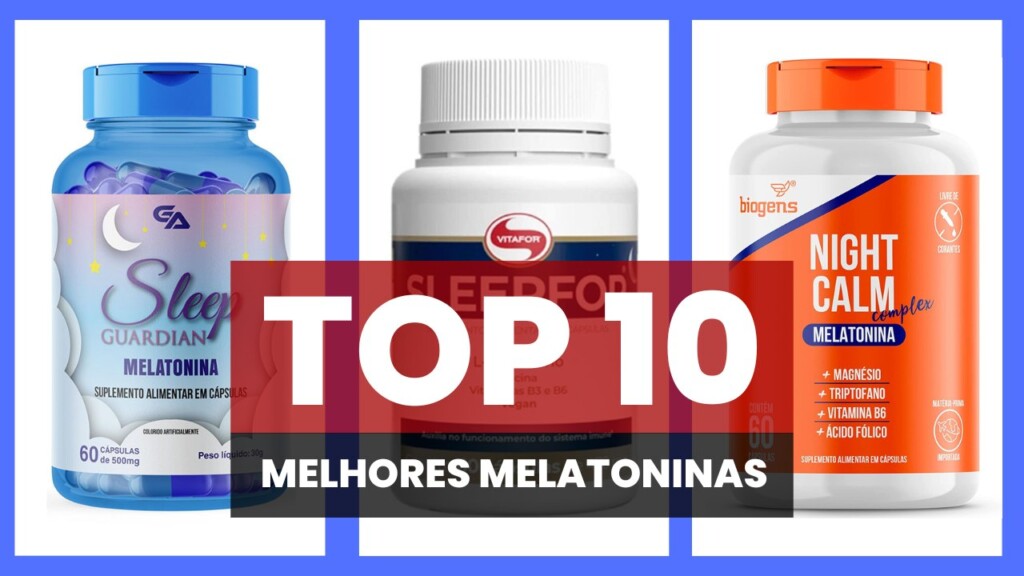 top 10 melhores MELATONINAS